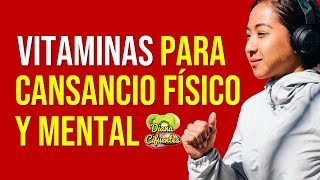 Vitaminas Para El Cansancio Y Agotamiento Fisico Y Mental Despidete De La Fatiga [upl. by Konopka]