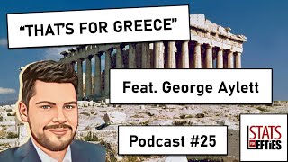 quotThats for Greecequot  LeftieStats podcast Episode 25 [upl. by Sualkin]