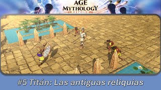 Age of Mythology Retold  La Nueva Atlántida  Misión 5 Titán  Las antiguas reliquias [upl. by Yrrehc]