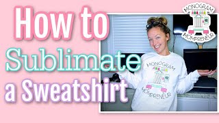 How to Sublimate a Sweatshirt  QUICK and EASY Video Tutorial on How to Sublimate  Sawgrass SG 1000 [upl. by Ellenehs315]