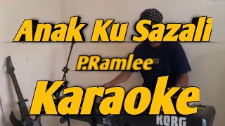 Sazali Karaoke Anak Ku Sazali PRamlee Melayu Versi Korg PA600 [upl. by Nauqahs530]