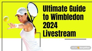 🍓How to Watch Wimbledon 2024 Live Stream Now Most Updated Guide [upl. by Orodisi]