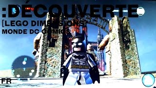 Découverte du monde DC Comics dans LEGO Dimensions Français [upl. by Annwahsal]