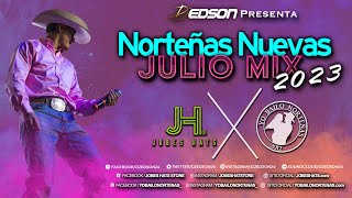 Norteñas Nuevas Julio Mix 2023  DJ Edson [upl. by Claus]