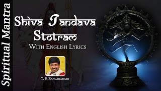 Maha Shivratri Special2023 Shiva Tandava Stotram  Shiva Stotram Powerful by T S Ranganathan [upl. by Cobby]