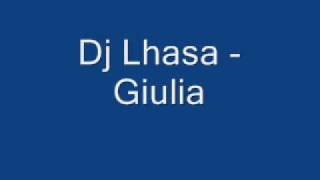 Dj Lhasa  Giulia [upl. by Aemat]