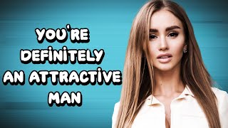 5 Signs Youre Definitely an Attractive Man [upl. by Nmutua370]