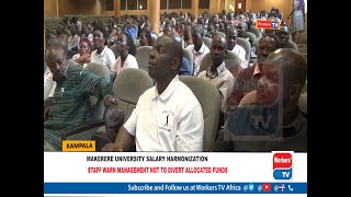 Makerere University staff warns University leadership against diverting salary harmonization funds [upl. by Relluf]