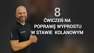 8 Ćwiczeń na poprawę wyprostu w stawie kolanowym [upl. by Kameko56]