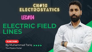 lec 04  Electric Field Lines  Electrostatics [upl. by Nelleeus]