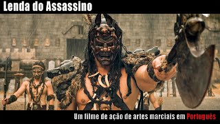 Lenda do Assassino  Filme de Ação de Artes Marciais Completo em Português HD [upl. by Philo]