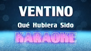 Ventino  Qué hubiera sido Karaoke  Acordes [upl. by Norton]