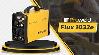 Aparat de sudura multifunctional ProWELD Flux 1032e tip invertor functie FCAW MMA si TIG [upl. by Grindle]