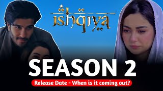 Ishqiya Season 2 Release Date  When is it coming out [upl. by Hertz]