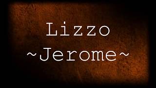 Lizzo  Jerome Lyrics [upl. by Thirza]