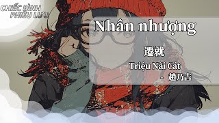 【Vietsub  Pinyin】Nhân nhượng  Triệu Nãi Cát  遷就  趙乃吉 [upl. by Noterb]