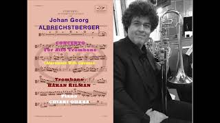 JGALBRECHTSBERGER Alto Trombone Concerto 1Mov  Trombone Hakan KILMAN  Piano Chiaki OHARA [upl. by Audrey755]