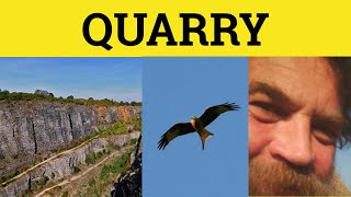 🔵 Quarry  Quarry Meaning  Quarry Examples  Quarry Defined [upl. by Bailey659]