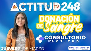 ATV248 CONSULTORIO CON ACTITUD  DONACIÓN DE SANGRE [upl. by Rego913]