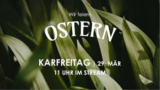 29032024  KarfreitagGottesdienst [upl. by Sulecram]