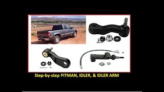 Pitman Arm Idler Arm amp Idler arm bracket replacement GM SIlverado Sierra Suburban Yukon [upl. by Nylrebma]