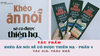 Khéo Ăn Nói Sẽ Có Được Thiên Hạ  Phần 4  Trác Nhã  Biết ăn nói muốn gì được nấy [upl. by Castara]