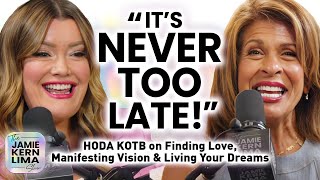 Hoda Kotb It’s Never Too Late…To Manifest Love a Family a Business a Book or Live Your DREAMS [upl. by Aiyot]