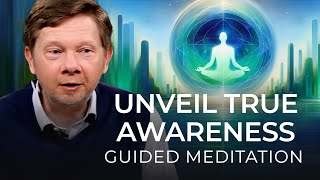 Finding Depth in Awareness  A Guided Meditation With Eckhart Tolle [upl. by Atekal]