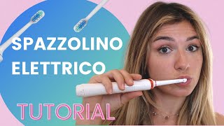 Come usare lo SPAZZOLINO ELETTRICO Tutorial definitivo  LEZIONI DI TECNICA 2 [upl. by Cornew842]