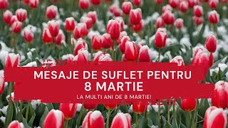 Mesaje de 8 Martie  La Multi Ani de 8 Martie  Urari de 8 Martie  Felicitari de Ziua Femeii [upl. by Reemas]