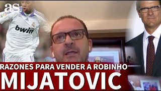 Mijatovic y las razones por las que el Madrid vendió a Robinho y el secreto de Capello  Diario AS [upl. by Hurlee]