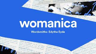 Wordsmiths Edythe Eyde  Womanica [upl. by Akinod]