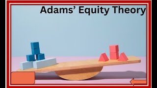 Lecture 41 II Adams Equity Theory of Motivation II BBA II BCom II MBA [upl. by Bryanty]