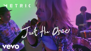 Metric  Just The Once Official Video [upl. by Airbma]