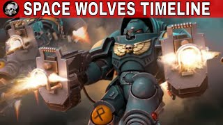 SPACE WOLVES TIMELINE IN WARHAMMER 40000 [upl. by Nolrah]