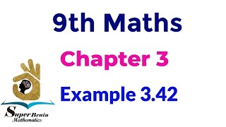 9th maths Example 342  Class 9 maths chapter 3 example 342  Super brain mathematics [upl. by Atoiyanap]