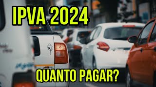 IPVA 2024 COMO CALCULAR  IPVA 2024 VALOR QUE TEREMOS QUE PAGAR [upl. by Buchanan371]