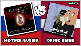 Alan Aztec  Mother Russia VS Drink Drink [upl. by Shatzer]