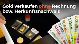 Gold verkaufen ohne Rechnung bzw Herkunftsnachweis [upl. by Yolanda]