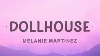 1 HOUR 🕐 Melanie Martinez  Dollhouse Lyrics [upl. by Anassor]