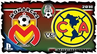 AMERICA VS MONARCAS MORELIA 13 DE AGOSTO 2016 LIGA MX ONLINE PS4 [upl. by Yadnil]