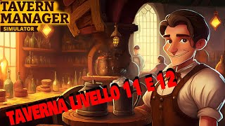 SBLOCCHIAMO GLI ULTIMI DUE LIVELLI 7 tavern manager [upl. by Hazelton389]