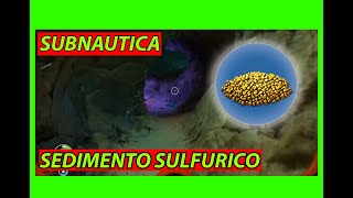 🐡Como conseguir sedimento sulfúricohow to get cave sulphur🐡  🐟Subnautica Guia🐟 [upl. by Yona]