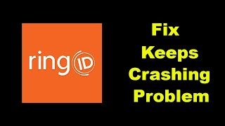 Fix ringID App Keeps Crashing Problem Solution in Android  Fix ringID Crash [upl. by Alisia369]