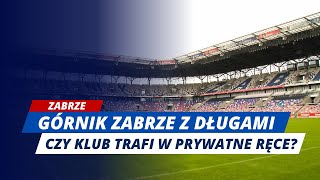 Górnik Zabrze czwarte miejsce w tabeli mniej kolorowo poza boiskiem [upl. by Lipfert]