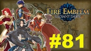 Lets Play Fire Emblem Radiant Dawn 81 Tout le monde il est beau il est fort [upl. by Welford37]