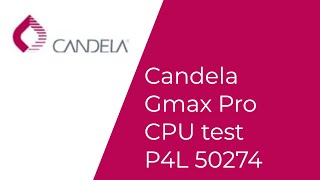 Candela gmax pro CPU test P4L 50274 [upl. by Wiatt]