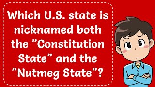 Which US state is nicknamed both the quotConstitution Statequot and the quotNutmeg Statequot Explained [upl. by Ylle19]