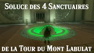 ZELDA Tears of the Kingdom  Soluce de 4 Sanctuaires de la tour du Mont Labulat [upl. by Aelegna727]