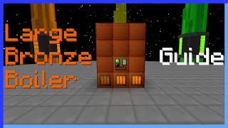 Gregtech Large Bronze Boiler Guide [upl. by Aura]